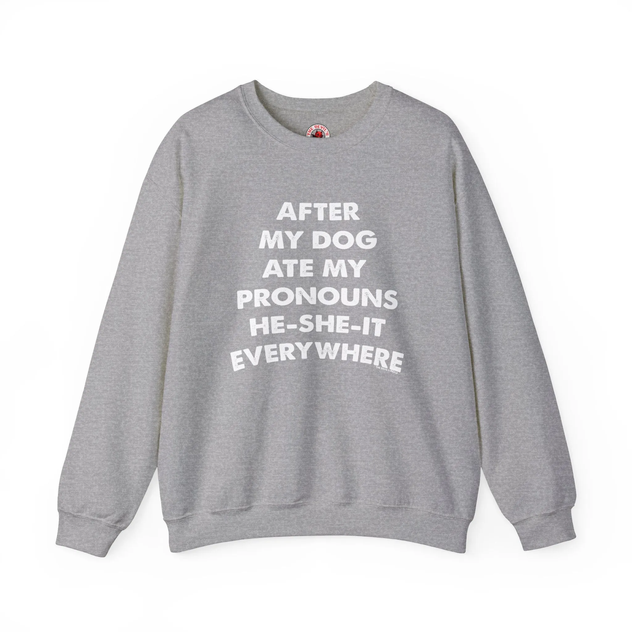 After My Dog Ate My Pronouns Crewneck Sweatshirt